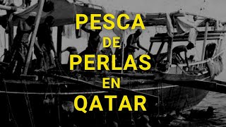 Historia de la pesca de perlas en Qatar y en el Golfo Pérsico desde la antigüedad hasta 1920 [upl. by Etakyram]