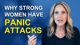 Why Strong Resilient Women Experience Anxiety and Panic Attacks [upl. by Deana721]