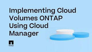 How NetApp IT implemented Cloud Volumes ONTAP using Cloud Manager  NetApp on NetApp INFORM Session [upl. by Annasiul651]