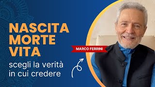 Nascita Morte Vita scegli la verità in cui credere [upl. by Hettie]