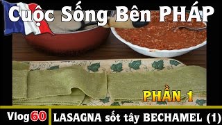 LASAGNA rau BINA sốt tây BECHAMEL  phần 1  Cuộc Sống Bên PHÁP vlog  60 [upl. by Tija]