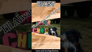 Rapper BLXST released album quotIll Always Come Find Youquot [upl. by Rieth700]