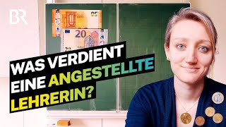 Angestellt an der Schule Das verdient eine Lehrerin am Gymnasium  Reupload  Lohnt sich das  BR [upl. by Mychal]