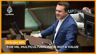 Polish MP For me multiculturalism is not a value  UpFront Headliner [upl. by Larue]