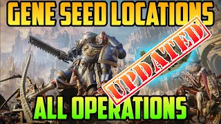 Gene Seeds Locations All Operations Updated  Warhammer 40K Space Marine 2 [upl. by Yelhs]