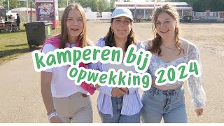 KAMPEREN bij OPWEKKING 2024 4 [upl. by Ahsenak]