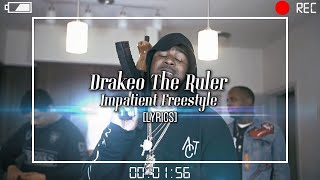 Drakeo The Ruler  Impatient Freestyle Lyrics [upl. by Staffard]