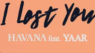 I lost YouHavana feat Yaar 1 hour [upl. by Ecinahs327]