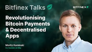 Revolutionising Bitcoin Payments amp Decentralised Apps  Bitfinex Talks [upl. by Ruthann]