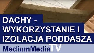 DACHY  Wykorzystanie i izolacja poddasza [upl. by Yim]