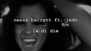 nessa barrett ft jxdn  la di die lyrics [upl. by Heller391]