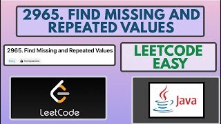 Leetcode  2965 Find Missing and Repeated Values  Easy  Java Solution [upl. by Agamemnon128]