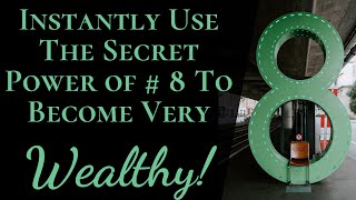 Numerology Reveals The Secret of  8 to Become Wealthy amp Abundant l For Anyone Struggling With Money [upl. by Sucam]