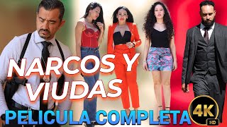 Narcos y Viudas Película completa en español latino [upl. by Arahs54]