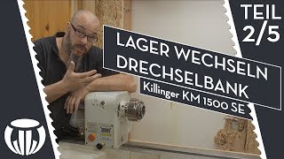 Lagerwechsel Drechselbank Killinger KM 1500 SE Teil 25 [upl. by Sarat680]