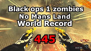 Black Ops 1 Zombies No Mans Land World Record 445 by scottiei3 [upl. by Wonacott128]