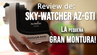 Review personal de la montura SkyWatcher AZGTi [upl. by Aiym]