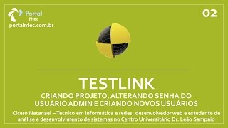 Curso de TestLink Aula 02  Criando projeto alterando idioma e senha padrão criando novos usuários [upl. by Akcemat]