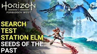 HORIZON FORBIDDEN WEST  Seeds of The Past  Search Test Station Elm  4K Gameplay [upl. by Burrus]