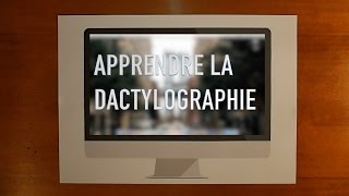 Comment apprendre la Dactylographie [upl. by Knowling113]