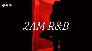 200am Chill RampB Bedroom Playlist to Feed Your Soul  Late Night Soul RampB Mix [upl. by Painter806]