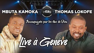 Les Élus de Dieu avec Mbuta Kamoka amp Thomas Lokofe  Live à Genève EnterFull [upl. by Bevan]