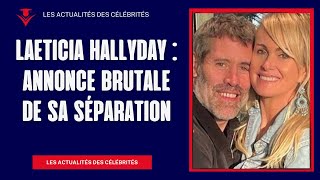 Laeticia Hallyday  Annonce brutale de sa séparation [upl. by Lovmilla]