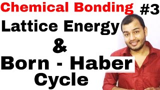 11 Chap 4  Chemical Bonding and Molecular Structure 03 Lattice Energy  Born Haber Cycle IIT JEE [upl. by Gunar960]