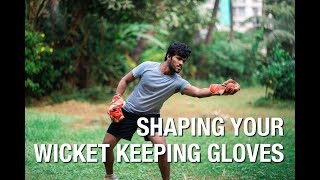 How to SHAPE your wicket keeping GLOVES  Mumbai Cricketer  Hindi [upl. by Zaller]