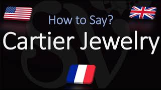 How to Pronounce Cartier Jewelry CORRECTLY [upl. by Eilahs126]