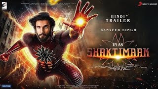 Shaktimaan The Legacy  Hindi Trailer  Ranveer Singh  Mukesh Khanna  Rashmika M  In Cinemas 24 [upl. by Volotta]