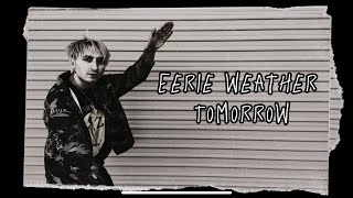 Eerie Weather  Tomorrow Official Music Video [upl. by Hpseoj]