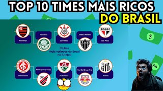 🤑TOP 10 CLUBES DE FUTEBOL MAIS RICOS DO BRASIL [upl. by Grose484]