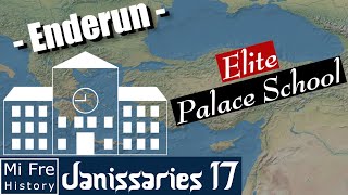 Enderun  The Ottoman ELITE Palace School  JANISSARIES 17 [upl. by Atiuqrehs]