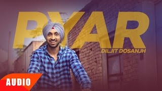 Pyar Full Audio Song  Diljit Dosanjh  Punjabi Romantic Song  Speed Records [upl. by Levon]