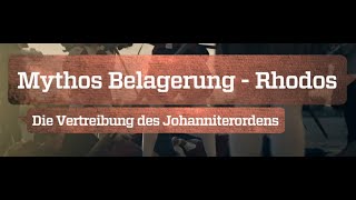 Mythos Belagerung Rhodos  Die Vertreibung des Johanniterordens 34 ZDF  2023 [upl. by Maryanne]