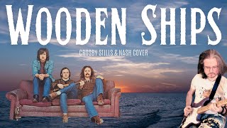 Wooden Ships David Crosby tribute cover CSN guitar banjo bass piano CSNY 1969 Deja Vu Stephen Stills [upl. by Hen]