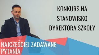 Konkurs na stanowisko dyrektora szkoły  NAJCZĘŚCIEJ ZADAWANE PYTANIA [upl. by Nylynnej]