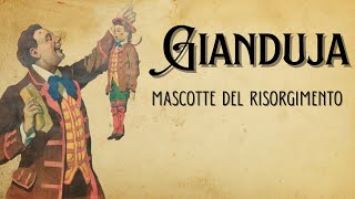 Gianduja  Mascotte del Risorgimento [upl. by Aelak261]