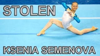 Ksenia Semenova  Stolen [upl. by Jemima]