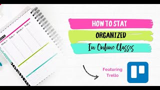 How To Get Organized For Online College Classes  Using Trello [upl. by Lenette]