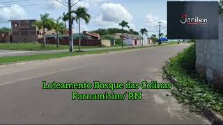 Loteamento Bosque das Colinas  Parnamirim RN mensais a partir de 28400 [upl. by Oterol]