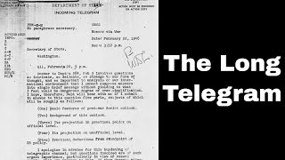 22nd February 1946 The Long Telegram sent by George Kennan a senior US diplomat in Moscow [upl. by Sousa]