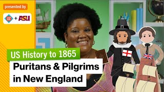 Puritans amp Pilgrims in New England  US History to 1865  Study Hall [upl. by Znarf]