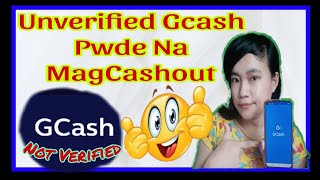 How To Cash Out Unverified Gcash  Cash Out Gcash Not Fully Verified [upl. by Neema844]