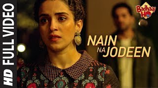 Full Song Nain Na Jodeen  Badhaai Ho Ayushmann KhurranaSanya Malhotra Rochak Kohli Neha Kakkar [upl. by Jaime]