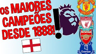 Os MAIORES CAMPEÕES do CAMPEONATO INGLÊS Desde 1888 [upl. by Tybald501]