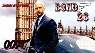 Jason Statham as James Bond 26  Trailer concept  New 007 Agent [upl. by Sidoon876]