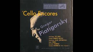 Gregor Piatigorsky – Cello Encores [upl. by Narot431]