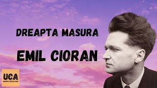 Dreapta masura  Mina Ianovici  se pare atribuită greșit lui Emil Cioran [upl. by Namyh]